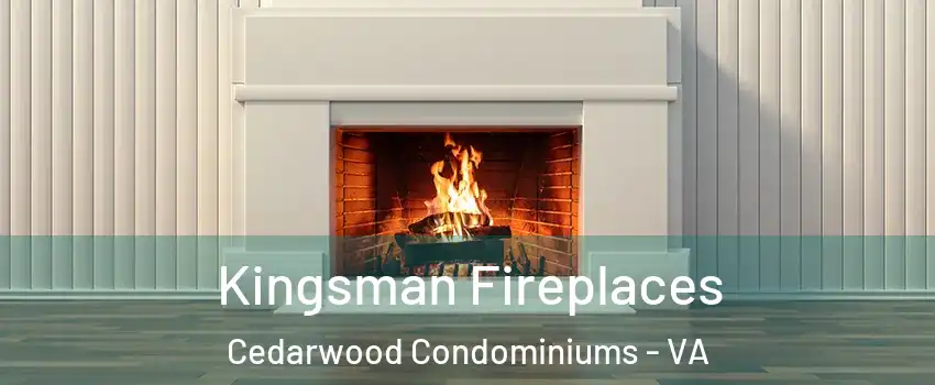Kingsman Fireplaces Cedarwood Condominiums - VA