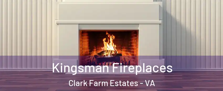Kingsman Fireplaces Clark Farm Estates - VA