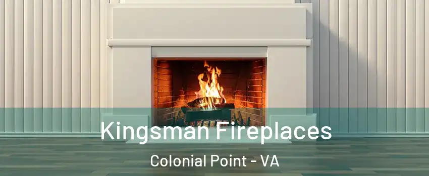 Kingsman Fireplaces Colonial Point - VA