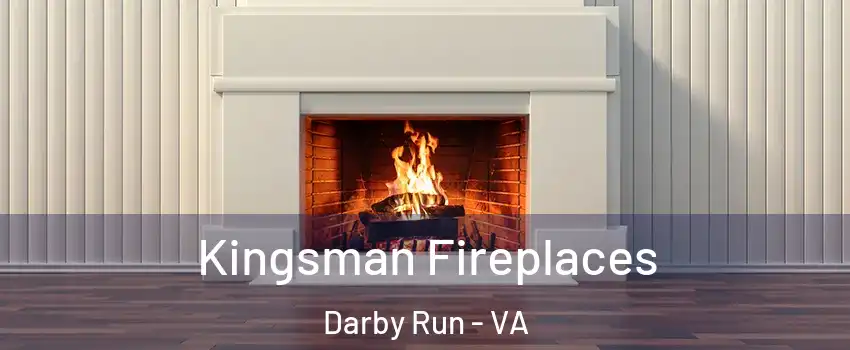 Kingsman Fireplaces Darby Run - VA