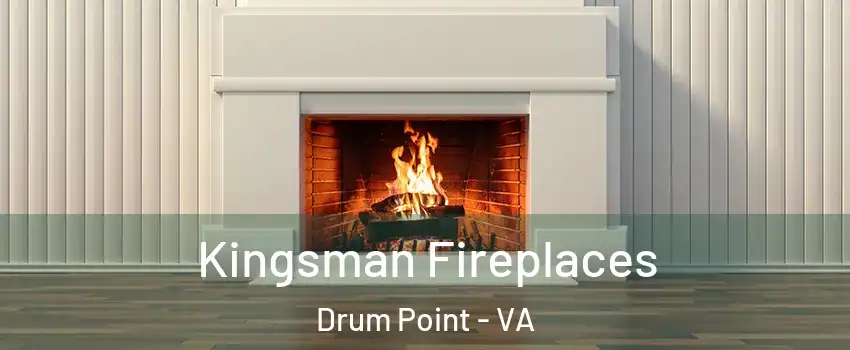 Kingsman Fireplaces Drum Point - VA