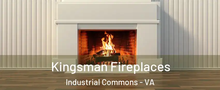 Kingsman Fireplaces Industrial Commons - VA