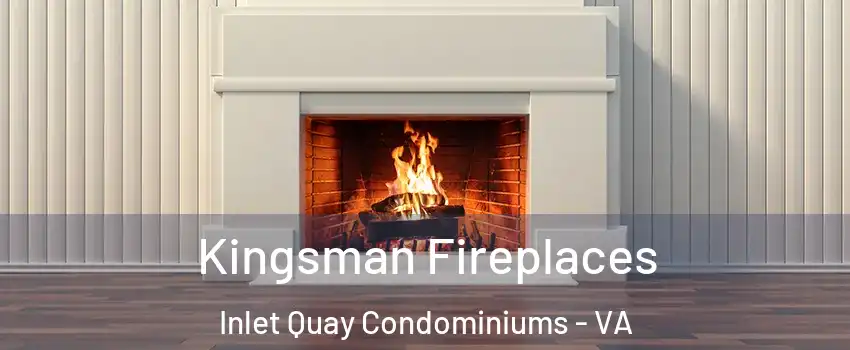 Kingsman Fireplaces Inlet Quay Condominiums - VA