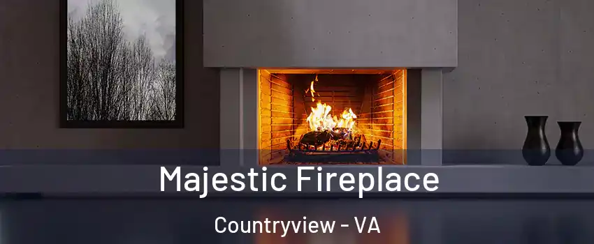 Majestic Fireplace Countryview - VA
