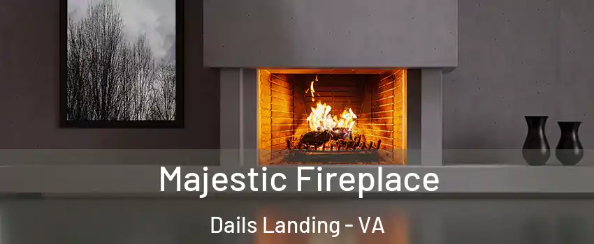 Majestic Fireplace Dails Landing - VA