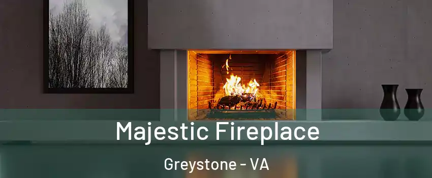 Majestic Fireplace Greystone - VA