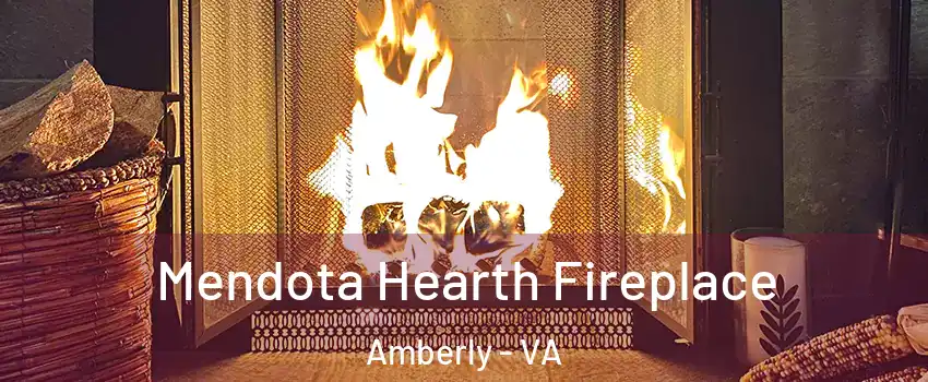 Mendota Hearth Fireplace Amberly - VA