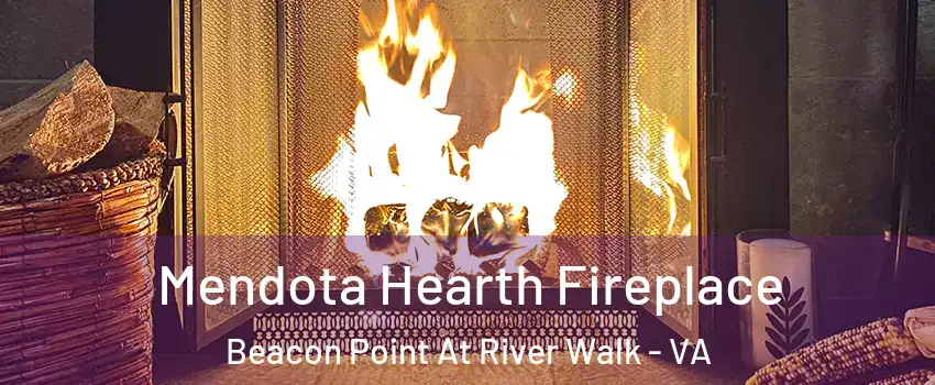 Mendota Hearth Fireplace Beacon Point At River Walk - VA