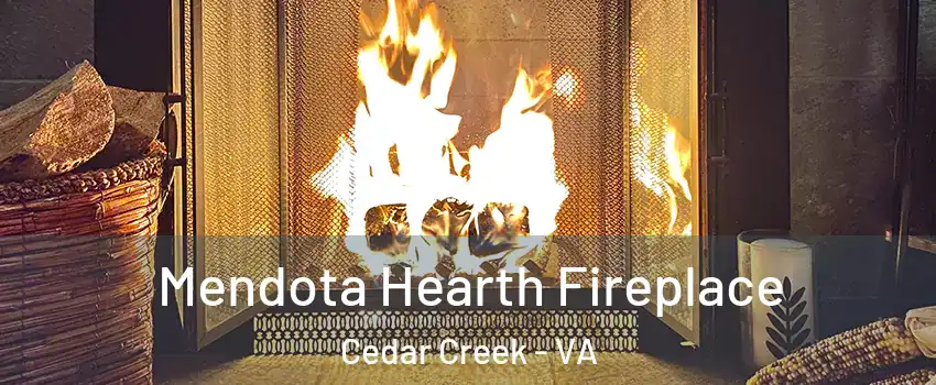 Mendota Hearth Fireplace Cedar Creek - VA