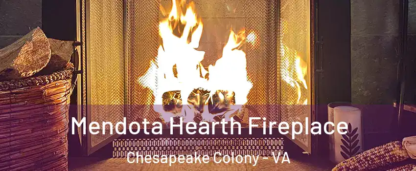Mendota Hearth Fireplace Chesapeake Colony - VA