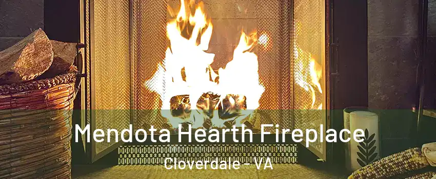 Mendota Hearth Fireplace Cloverdale - VA
