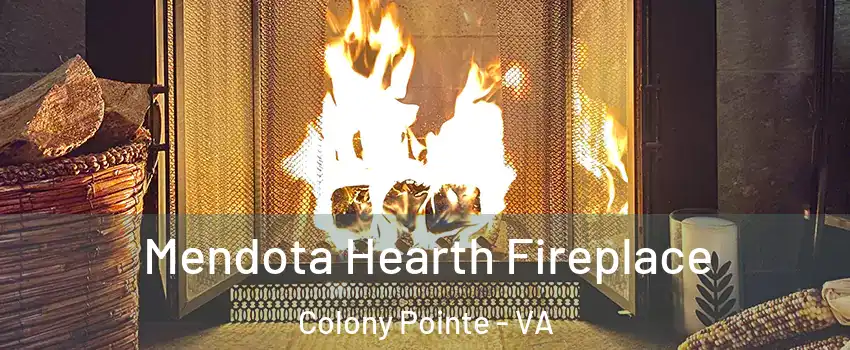 Mendota Hearth Fireplace Colony Pointe - VA