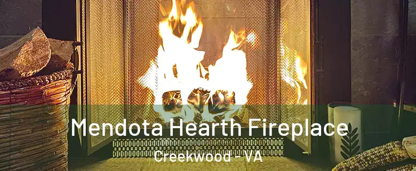 Mendota Hearth Fireplace Creekwood - VA