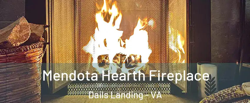 Mendota Hearth Fireplace Dails Landing - VA