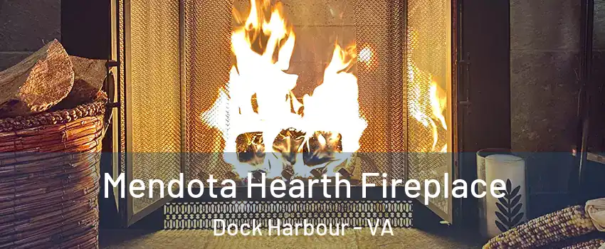 Mendota Hearth Fireplace Dock Harbour - VA