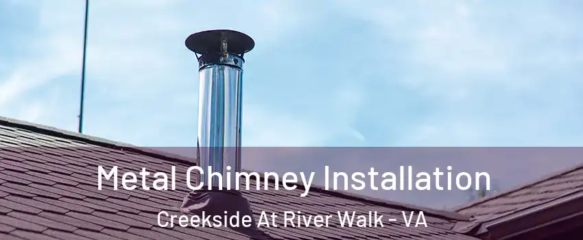 Metal Chimney Installation Creekside At River Walk - VA