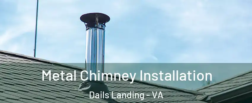 Metal Chimney Installation Dails Landing - VA