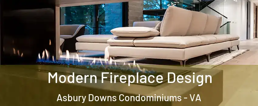 Modern Fireplace Design Asbury Downs Condominiums - VA