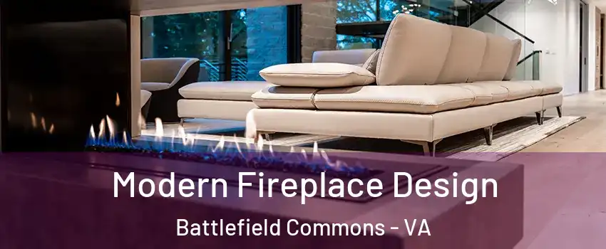 Modern Fireplace Design Battlefield Commons - VA