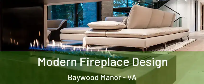 Modern Fireplace Design Baywood Manor - VA