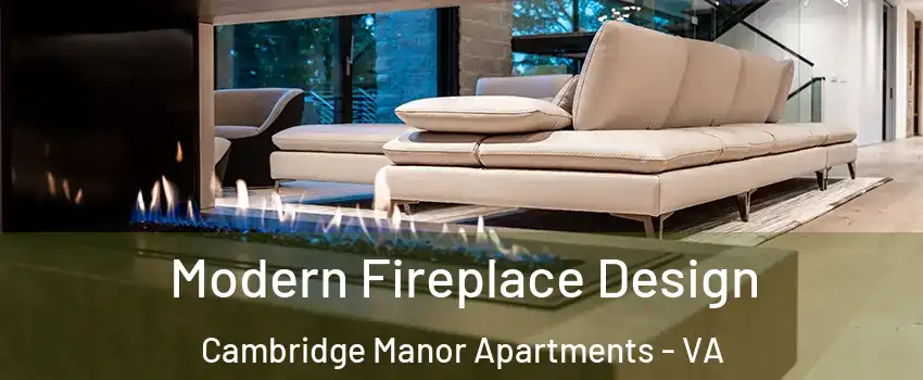 Modern Fireplace Design Cambridge Manor Apartments - VA