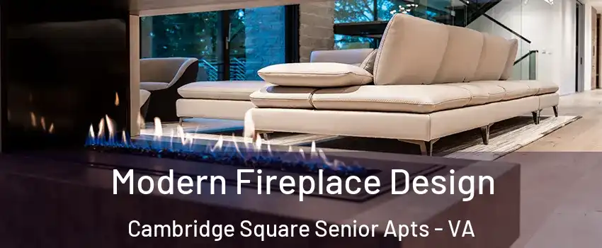 Modern Fireplace Design Cambridge Square Senior Apts - VA