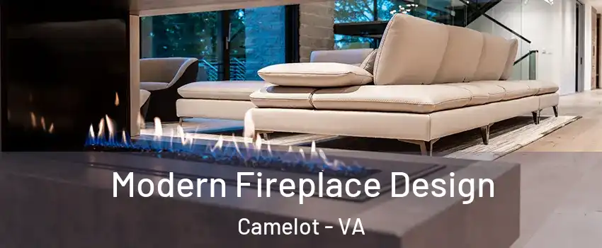 Modern Fireplace Design Camelot - VA