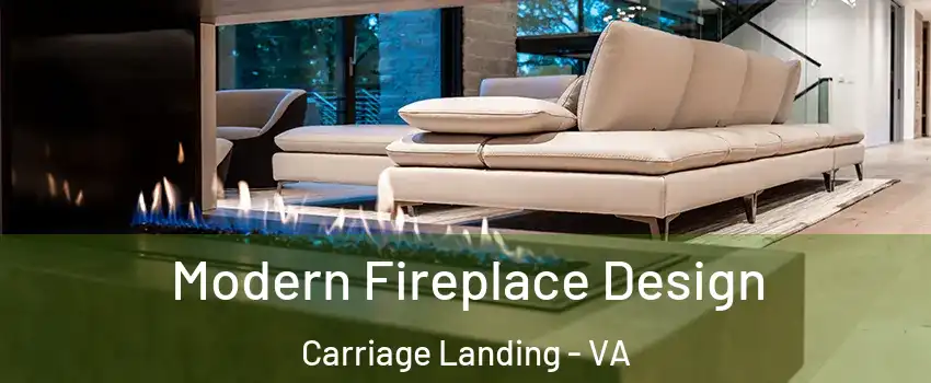 Modern Fireplace Design Carriage Landing - VA