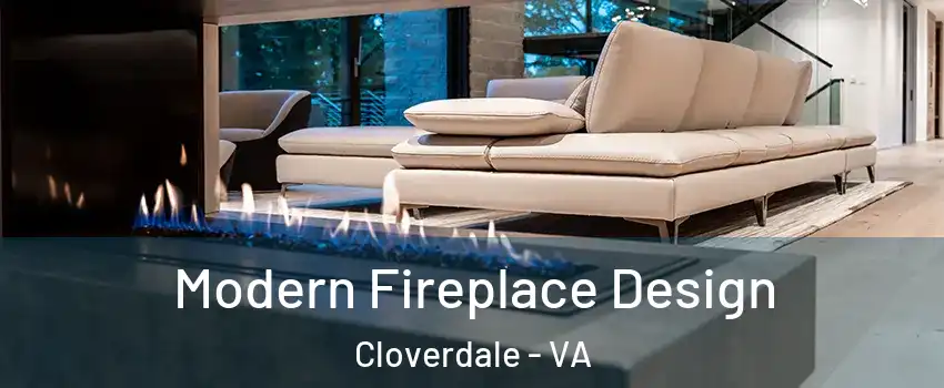 Modern Fireplace Design Cloverdale - VA