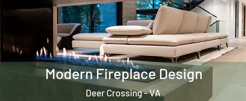 Modern Fireplace Design Deer Crossing - VA