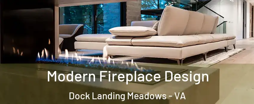 Modern Fireplace Design Dock Landing Meadows - VA