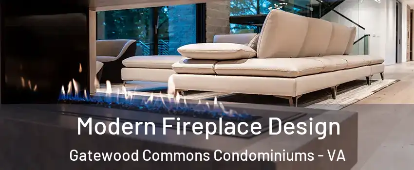Modern Fireplace Design Gatewood Commons Condominiums - VA