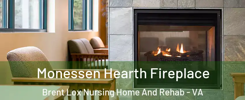 Monessen Hearth Fireplace Brent Lox Nursing Home And Rehab - VA
