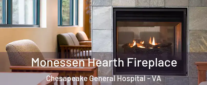 Monessen Hearth Fireplace Chesapeake General Hospital - VA