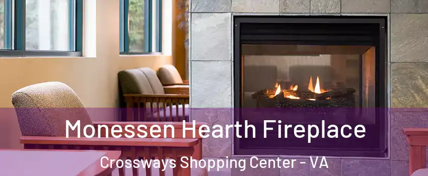Monessen Hearth Fireplace Crossways Shopping Center - VA