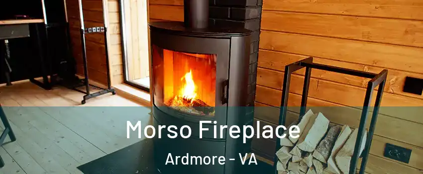 Morso Fireplace Ardmore - VA