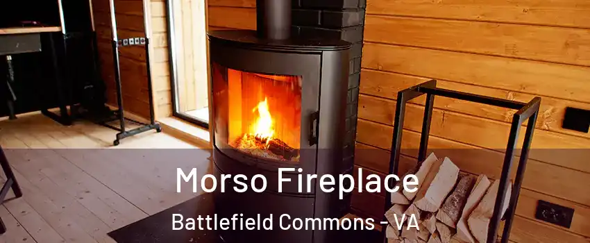 Morso Fireplace Battlefield Commons - VA