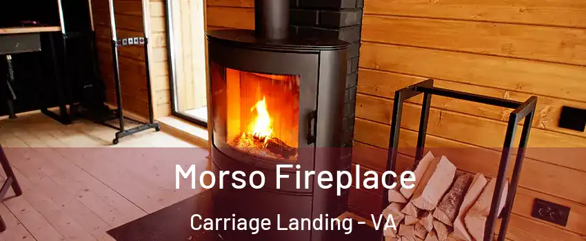 Morso Fireplace Carriage Landing - VA