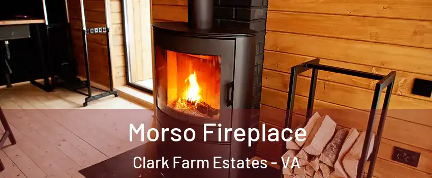 Morso Fireplace Clark Farm Estates - VA