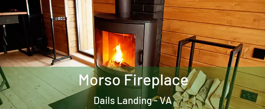 Morso Fireplace Dails Landing - VA