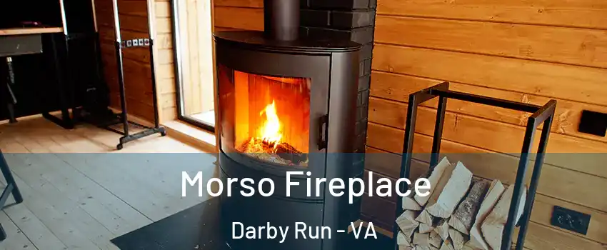 Morso Fireplace Darby Run - VA