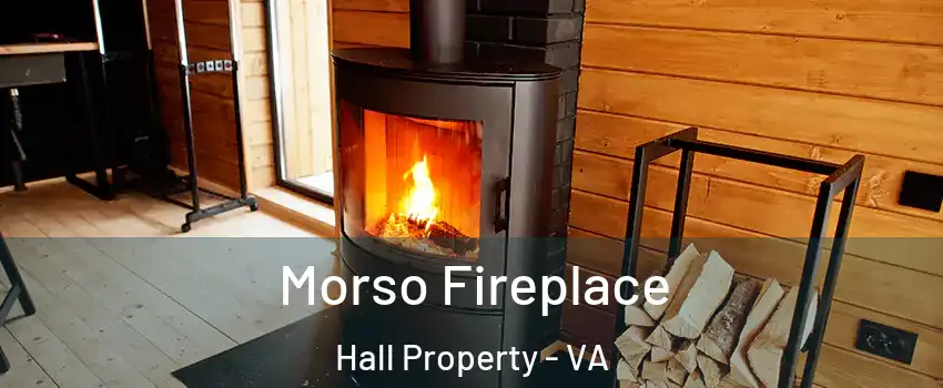 Morso Fireplace Hall Property - VA