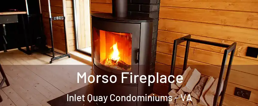 Morso Fireplace Inlet Quay Condominiums - VA