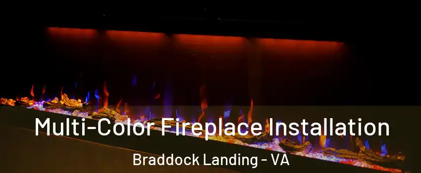 Multi-Color Fireplace Installation Braddock Landing - VA