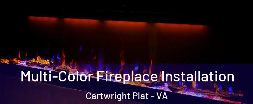Multi-Color Fireplace Installation Cartwright Plat - VA