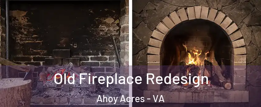 Old Fireplace Redesign Ahoy Acres - VA