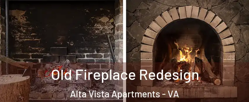 Old Fireplace Redesign Alta Vista Apartments - VA