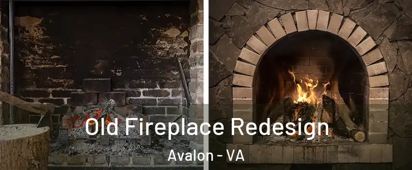 Old Fireplace Redesign Avalon - VA