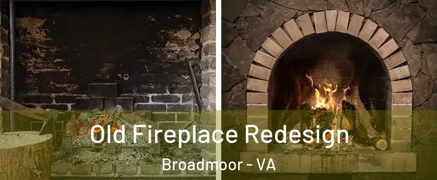Old Fireplace Redesign Broadmoor - VA