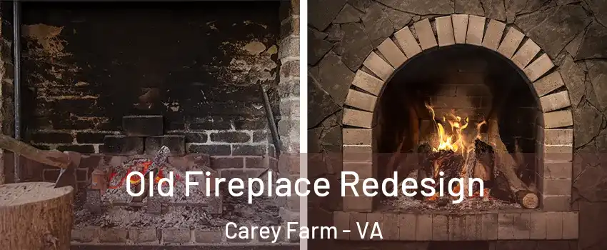 Old Fireplace Redesign Carey Farm - VA